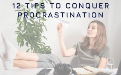 12 Tips to Conquer Procrastination