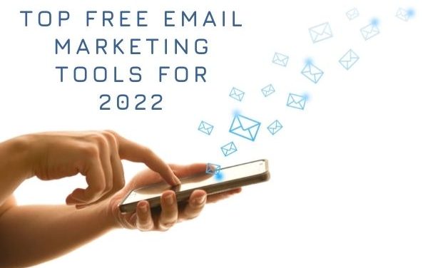 Top Free Email Marketing Tools for 2022