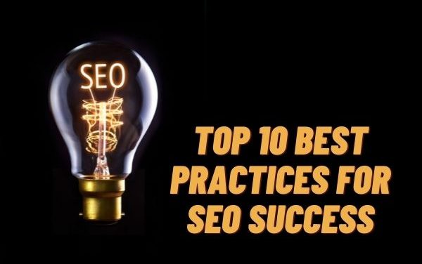 Top 10 Best Practices for SEO Success